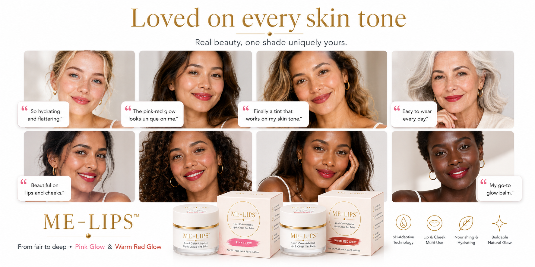 ME-LIPS promotional banner titled 'Loved on every skin tone: Real beauty, one shade uniquely yours.' featuring customer testimonial quotes next to portraits of eight diverse models, positioned above Pink Glow and Warm Red Glow product jars and boxes.